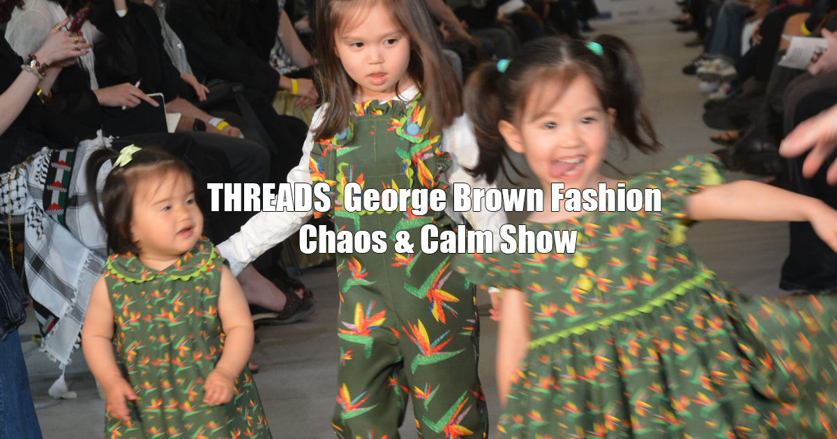 THREADS Fashion by George Brown Fashion : Chaos & Calm Fashion Show